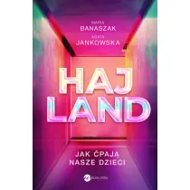 Hajland. Jak �paj� nasze dzieci