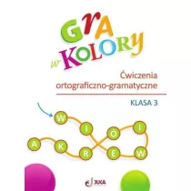 Gra w kolory. wiczenia ortograficzno-gramatyczne. Klasa 3