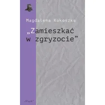 "Zamieszka� w zgryzocie"