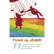 Pozw�l si� odnale��. 77 rytua��w, �wicze� i medytacji, dzi�ki kt�rym tw�j wymarzony partner znajdzie do ciebie drog�