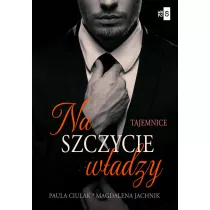 Na szczycie w�adzy T.1 Tajemnice