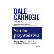 Sztuka przywdztwa. Jak by liderem i budowa wyjtkowo skuteczne zespoy