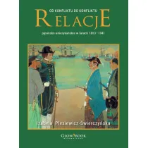 Od konfliktu do konfliktu. Relacje japo�sko-ameryka�skie w latach 1853-1941