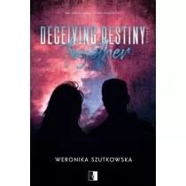 Deceiving Destiny Together. Together. Tom 2