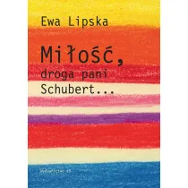 Mi�o��, droga pani Schubert...