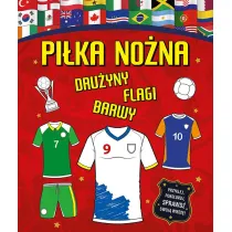 Pi�ka no�na. Dru�yny, flagi, barwy