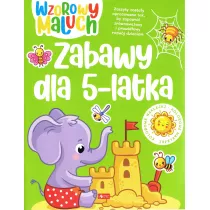 Wzorowy maluch. Zabawy dla 5-latka