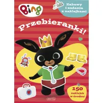 Bing. Przebieranki! Zabawy i zadania z naklejkami