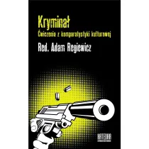Krymina�. �wiczenia z komparatystyki kulturowej