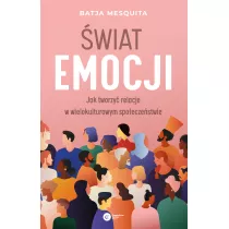wiat emocji. Jak tworzy relacje w wielokulturowym spoeczestwie