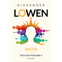 Narcyzm. Zaprzeczenie prawdziwemu JA