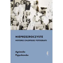 Nieprzezroczyste. Historie ch�opskiej fotografii