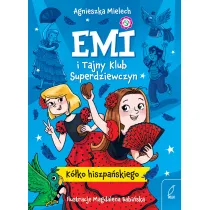 Emi i Tajny Klub Superdziewczyn. Kko hiszpaskiego. Tom 2