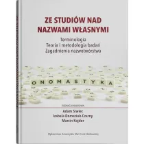 Ze studi�w nad nazwami w�asnymi. Terminologia &ndash; Teoria i metodologia bada� &ndash; Zagadnienia nazwotw�rstwa