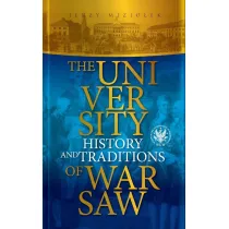 The University of Warsaw. History and Traditions