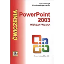PowerPoint 2003 wersja polska. �wiczenia