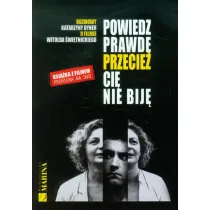 Powiedz prawd� przecie� ci� nie bij�