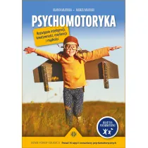 Psychomotoryka. Rozwijanie inteligencji, kreatywno�ci, rezyliencji i m�dro�ci