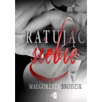 Ratuj�c siebie