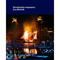 Wroc�awskie megaopery Ewy Michnik