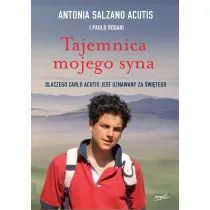 Tajemnica mojego syna. Dlaczego Carlo Acutis jest uznawany za �wi�tego