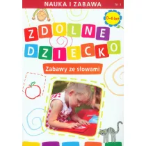 Zdolne dziecko. Zabawy ze s�owami 0-6 lat