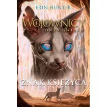 Znak ksi�yca. Wojownicy. Omen Gwiazd. Tom 4