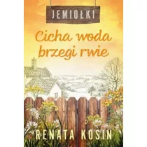 Cicha woda brzegi rwie. Jemioki. Tom 3