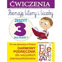 Poznaj litery i liczby. Zeszyt 3 dla kl 1. wiczenia