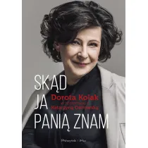 Sk�d ja Pani� znam. Dorota Kolak w rozmowie z Katarzyn� Ostrowsk�