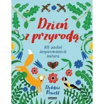Dzie z przyrod. 101 zada inspirowanych natur