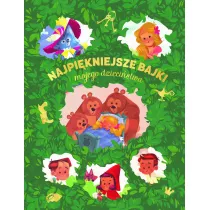 Najpikniejsze bajki mojego dziecistwa