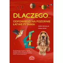 Dlaczego... odpowiedzi na pozornie atwe pytania