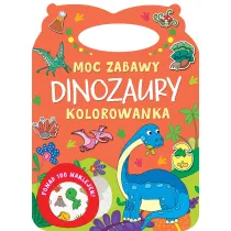 Moc zabawy. Dinozaury. Kolorowanka