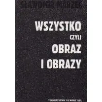 Wszystko czyli obraz i obrazy