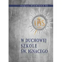 W duchowej szkole �w. Ignacego / wyd. 2 wznowienie