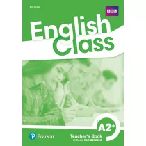 English Class A2+. Ksika nauczyciela + kod do ActiveTeach. Wydanie rozszerzone