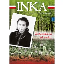 INKA. Zachowa�am si� jak trzeba