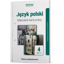Jzyk polski 4. Maturalne karty pracy. Zakres rozszerzony. Cz 1 i 2