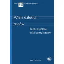 Wiele dalekich rejs�w Kultura polska dla cudzoziemc�w