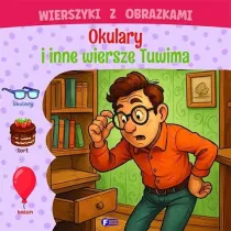 Wierszyki z obrazkami. Okulary i inne wiersze Tuwima