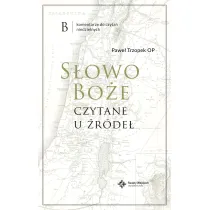S�owo Bo�e czytane u �r�de�. Komentarz do czyta� niedzielnych