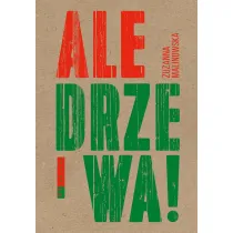 Ale drzewa!