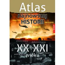 Atlas najnowszej historii XX i XXI wieku