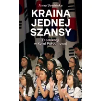 Kraina jednej szansy. O edukacji w Korei Po�udniowej