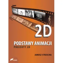 Podstawy animacji. Projekty 2D