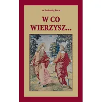 W co wierzysz...