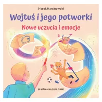 Wojtu i jego potworki. Nowe uczucia i emocje