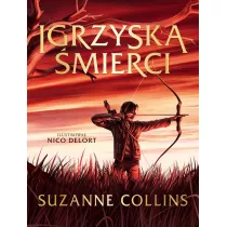 Igrzyska mierci. Cz 1. Wydanie ilustrowane