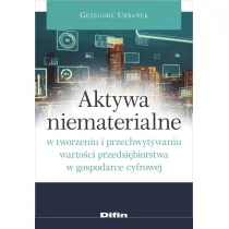 Aktywa niematerialne w tworzeniu i przechwytywaniu warto�ci przedsi�biorstwa w gospodarce cyfrowej